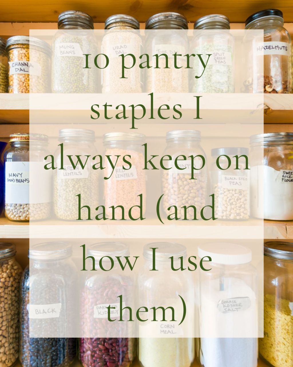 10 pantry staples I always keep on hand (and how I use&nbsp;them)